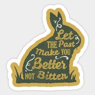 Motivation Quotes-let the past make you better not bitter Sticker